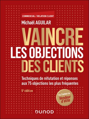 cover image of Vaincre les objections des clients